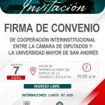 FIRMA DE CONVENIO DE COOPERACIÓN INTERINSTITUCIONAL ENTRE LA CÁMARA DE DIPUTADOS Y LA UNIVERSIDAD MAYOR DE SAN ANDRÉS