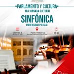 PARLAMENTO Y CULTURA 1RA JORNADA CULTURAL SINFÓNICA UNIVERSIDAD POLICIAL