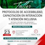 TALLER DE PROTOCOLOS DE ACCESIBILIDAD, CAPACITACIÓN EN INTERACCIÓN Y ATENCIÓN INCLUSIVA
